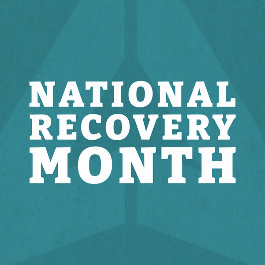 Celebrating National Recovery Month: A Time to Reflect and Renew